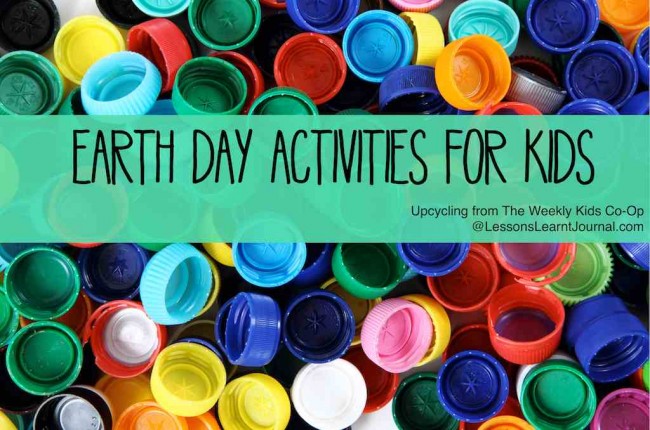 LessonsLearntJournal Earth Day Activities for Kids Upcycling