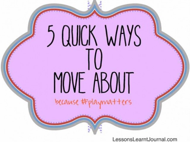 Play Matters: 5 quick ways to move about in tiny spaces