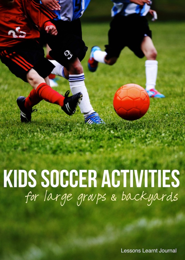Healthy Kids Soccer Activities For Kids via Lessons Learnt Journal